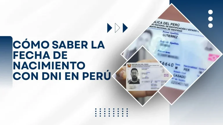 Cómo Saber la Fecha de Nacimiento con DNI en Perú