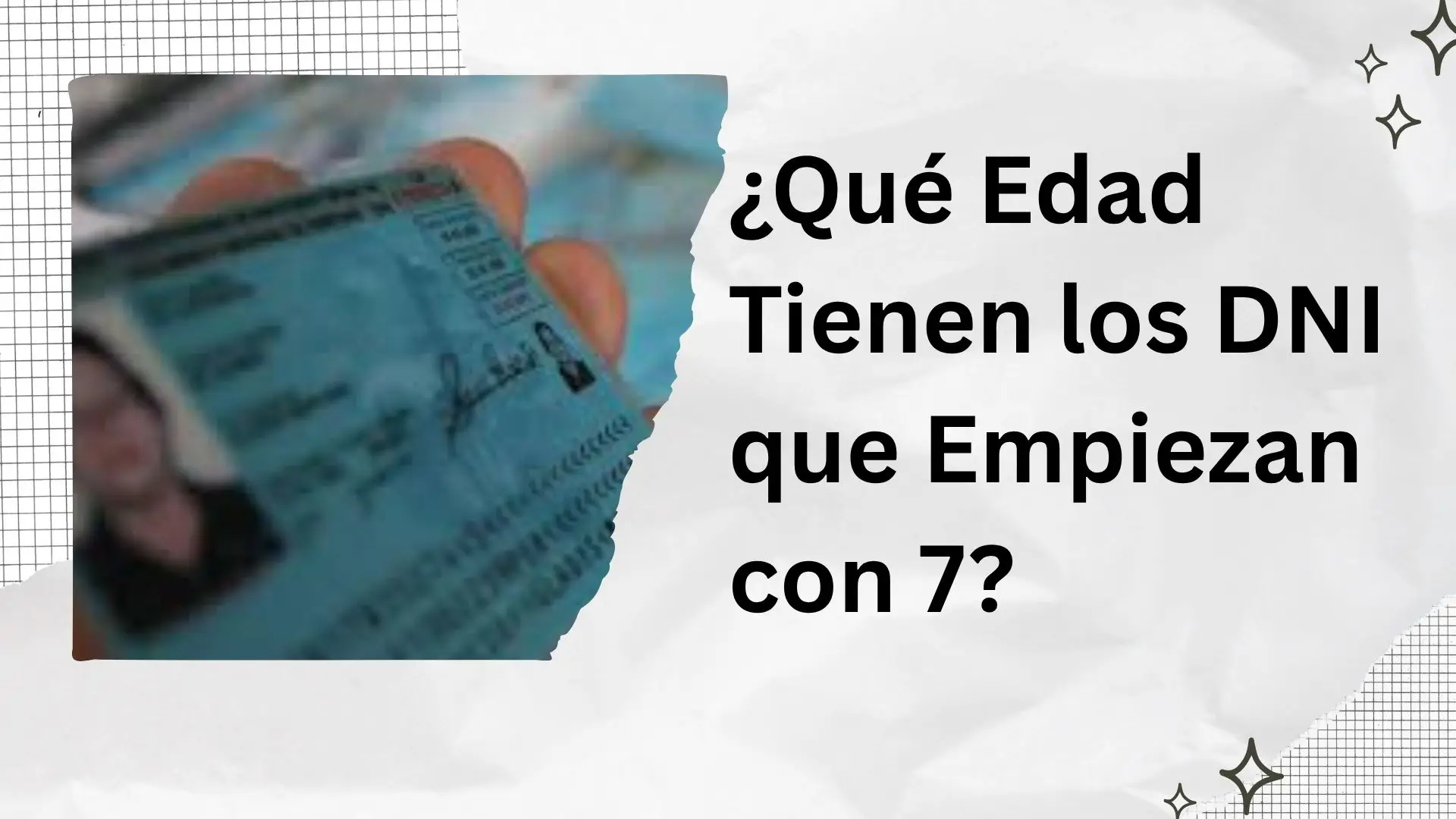 ¿Qué Edad Tienen los DNI que Empiezan con 7?